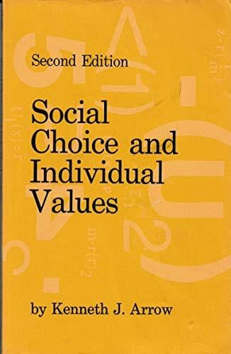 Social Choice and Individual Values (Cowles Foundation Monographs)