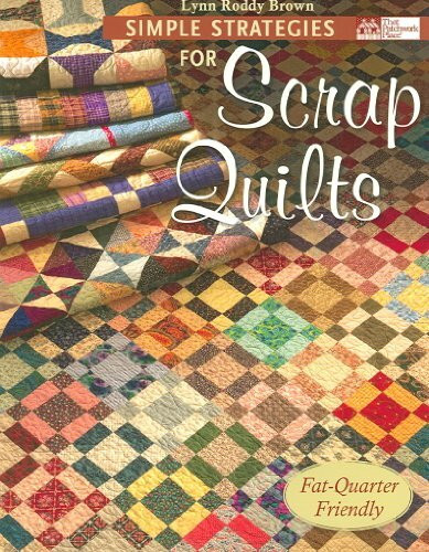 Simple Strategies for Scrap Quilts