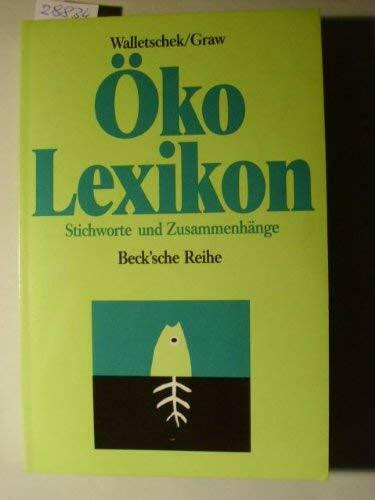Öko-Lexikon : Stichworte und Zusammenhänge.