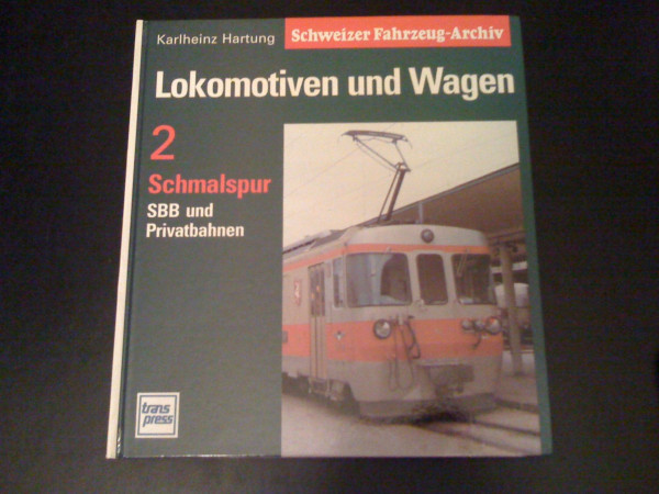 Schweizer Fahrzeug-Archiv, in 3 Bdn., Bd.2, Schmalspur