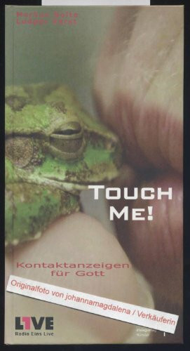 Touch me!: Kontaktanzeigen für Gott