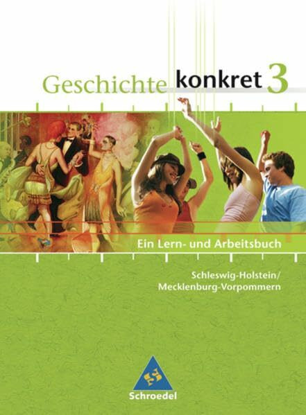 Geschichte konkret - Ausgabe 2005 für Schleswig-Holstein: Schülerband 3