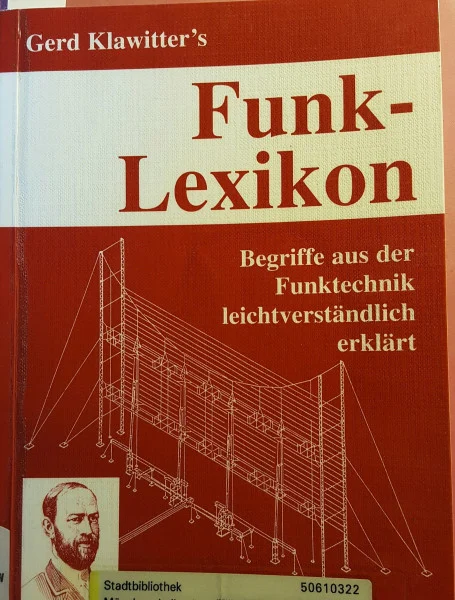 Funk-Lexikon. Begriffe aus der Funktechnik leichtverständlich erklärt