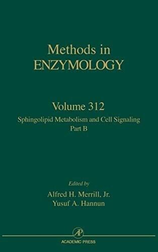 Sphingolipid Metabolism and Cell Signaling, Part B (Volume 312) (Methods in Enzymology, Volume 312)