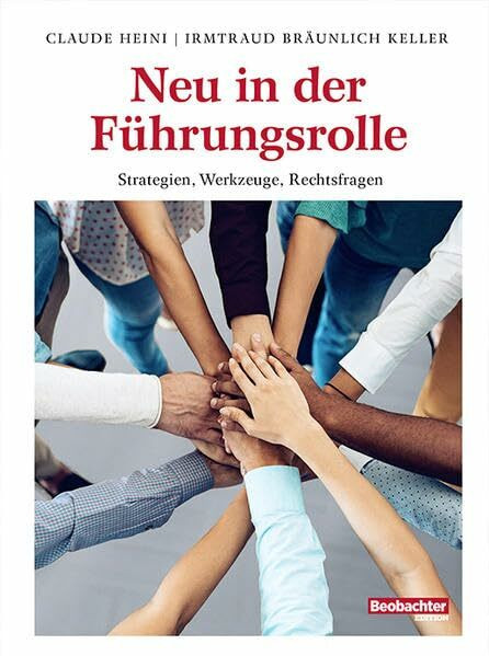 Neu in der Führungsrolle: Strategien, Werkzeuge, Rechtsfragen