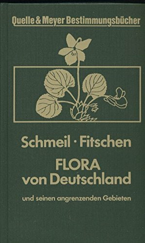 Flora von Deutschland und seinen angrenzenden Gebieten. Ein Buch zum Bestimmen der wildwachsenden und häufig kultivierten Gefäßpflanzen