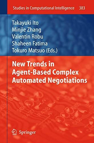 New Trends in Agent-Based Complex Automated Negotiations (Studies in Computational Intelligence, 383, Band 383)