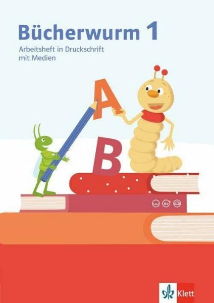 Bücherwurm Fibel: Arbeitsheft in Druckschrift mit Schreibtabelle und Medien Klasse 1 (Bücherwurm. Ausgabe ab 2026)