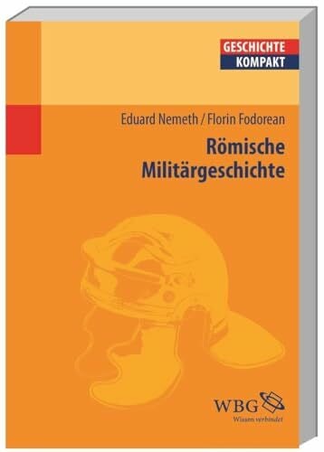 Römische Militärgeschichte (Geschichte kompakt)