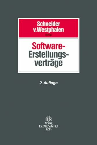 Software-Erstellungsverträge: Projektgestaltung - Vertragstypen - Rechtsschutz