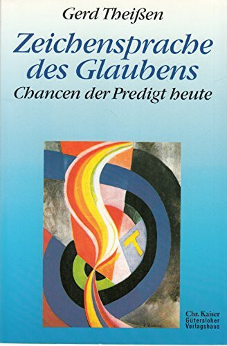 Zeichensprache des Glaubens. Chancen der Predigt heute