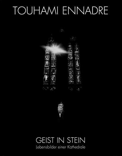 Geist in Stein - Lebensbilder einer Kathedrale: Der Regensburger Dom fotografiert von Touhami Ennadre mit begleitenden Texten von Bertram Stubenrauch Geist in Stein - Lebensbilder einer Kathedrale: Der Regensburger Dom fotografiert von Touhami Ennadre mit begleitenden Texten von Bertram Stubenrauch