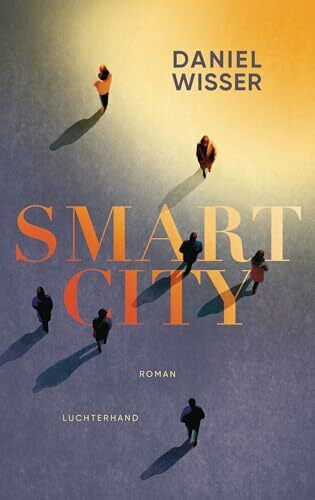 Smart City: Roman - Preisträger Österreichischer Buchpreis