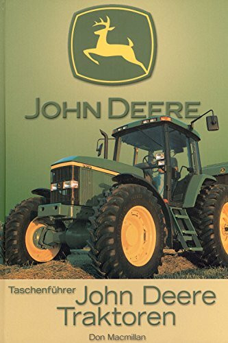 John Deere Traktoren: Taschenführer