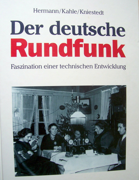 Der deutsche Rundfunk. Faszination einer technischen Entwicklung