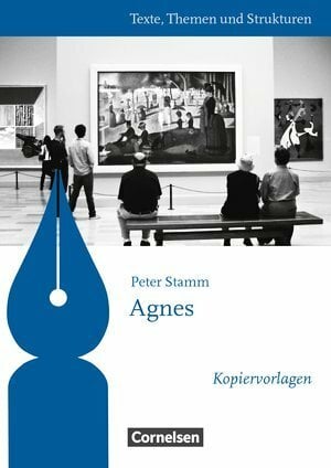 Texte, Themen und Strukturen, Agnes, , Peter Stamm Kopiervorlagen Texte, Themen und Strukturen, Agnes, , Peter Stamm Kopiervorlagen