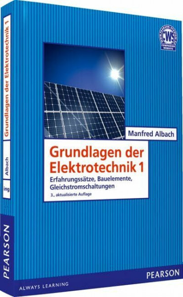 Grundlagen der Elektrotechnik 1: Erfahrungssätze, Bauelemente, Gleichstromschaltungen (Pearson Studium - Elektrotechnik)