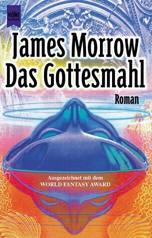 Das Gottesmahl: Science Fiction Roman. Aus d. Amerikan. v. Horst Pukallus