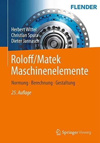 Roloff/Matek Maschinenelemente: Normung, Berechnung, Gestaltung