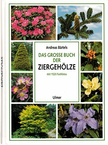 Das grosse Buch der Ziergehölze