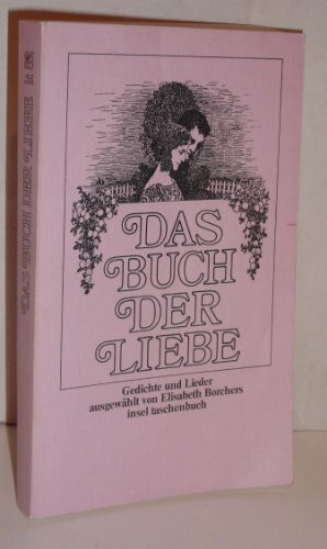 Das Buch der Liebe : Gedichte u. Lieder.
