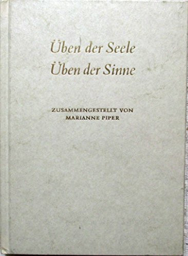 Üben der Seele, Üben der Sinne