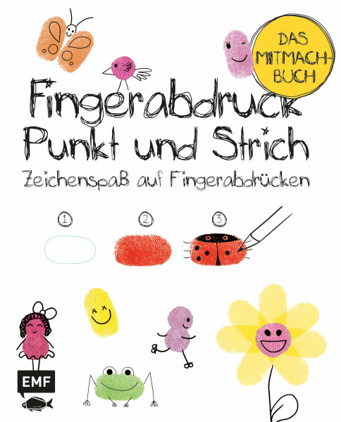Fingerabdruck, Punkt und Strich – Das Mitmachbuch: Zeichenspaß mit Fingerabdrücken (Ed Emberleys Zeichenkurs)