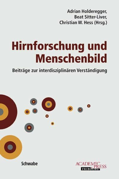 Hirnforschung und Menschenbild: Beiträge zur interdisziplinären Verständigung: Beitrage Zur Interdisziplinaren Verstandigung