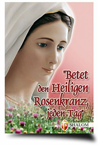 Betet den Heiligen Rosenkranz jeden Tag und betet ihn zusammer (La Madre di Dio)