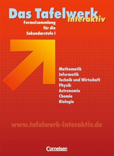 Das Tafelwerk interaktiv - Westliche Bundesländer: Schülerbuch: Ein Tabellen- und Formelwerk für den mathematisch-naturwissenschaftlichen Unterricht ... Physik, Astronomie, Chemie, Biologie