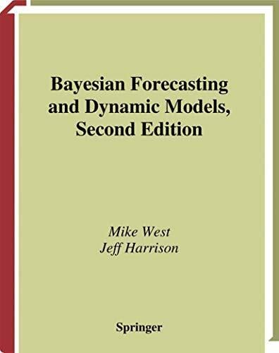 Bayesian Forecasting and Dynamic Models (Springer Series in Statistics) Bayesian Forecasting and Dynamic Models (Springer Series in Statistics)