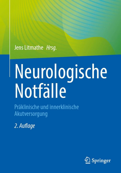 Neurologische Notfälle: Präklinische und innerklinische Akutversorgung