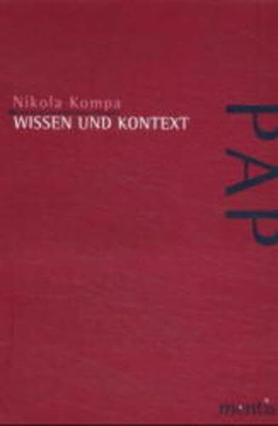 Wissen und Kontext: Eine kontextualistische Wissenstheorie