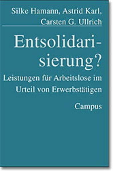 Entsolidarisierung?: Leistungen für Arbeitslose im Urteil von Erwerbstätigen