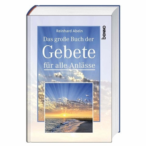 Das große Buch der Gebete für alle Anlässe