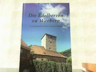 Die Edelherren zu Warberg: Im Spannungsfeld zwischen Kreuz und Welfen