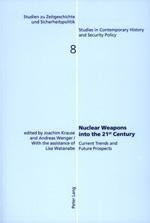 Nuclear Weapons into the 21 st Century