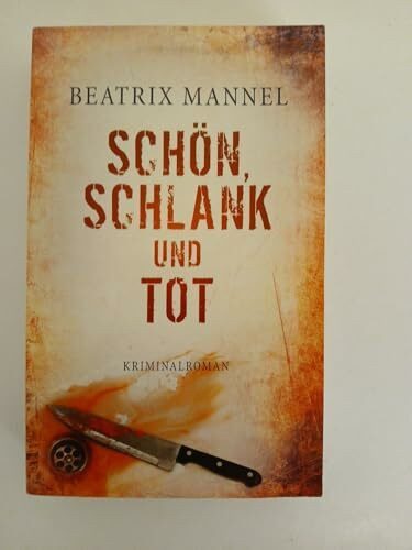Schön, schlank und tot