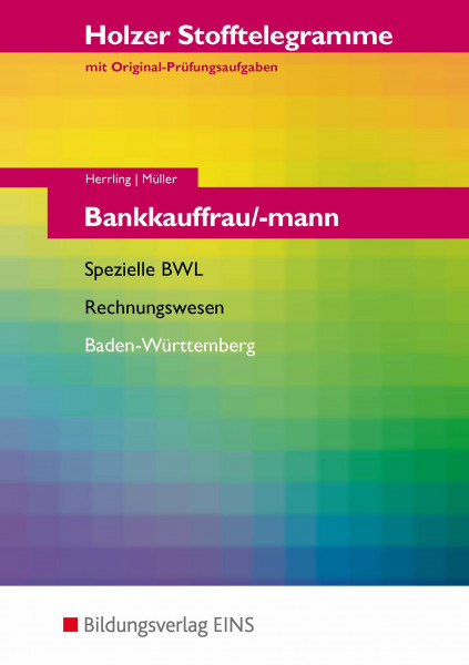 Holzer Stofftelegramme Baden-Württemberg / Bankkauffrau/-mann: Holzer Stofftelegramme Bankkauffrau/-mann. Spezielle BWL, Rechnungswesen. ... BWL und Rechnungswesen: Aufgabenband