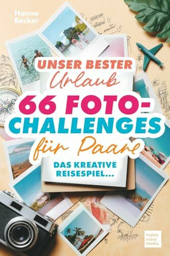 Unser bester Urlaub - 66 Foto- Challenges für Paare: Das kreative Reisespiel, für Offline-Momente, die kein Handy festhalten kann. Inkl. Urlaubstyp-Quiz für ganz besondere Momente zu zweit