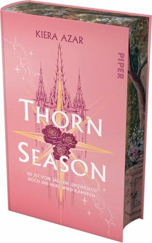 Thorn Season (Thorn Season 1): Sie ist von Jägern umzingelt, doch ihr Herz wird kämpfen | Epische Court-Romantasy für Fans von Sarah J. Maas | Mit limitiertem Farbschnitt