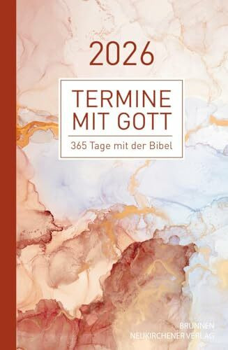Termine mit Gott 2026: 365 Tage mit der Bibel