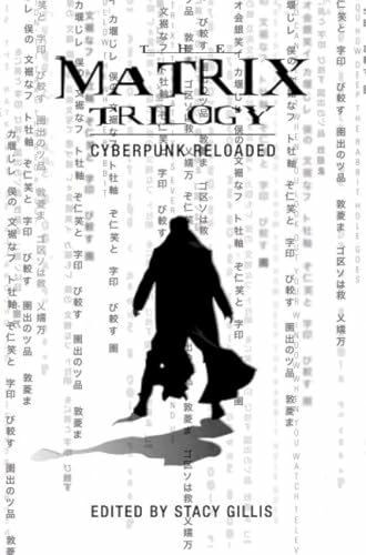 The Matrix Trilogy: Cyberpunk Reloaded (Film and Media Studies)