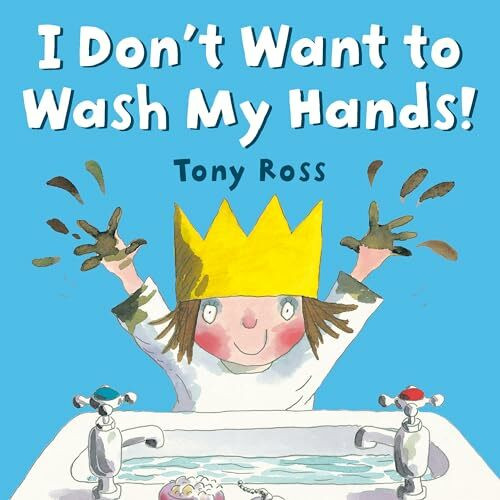 G.P. Putnam's Sons Books for Young Readers I Don't Want To Wash My Hands!
