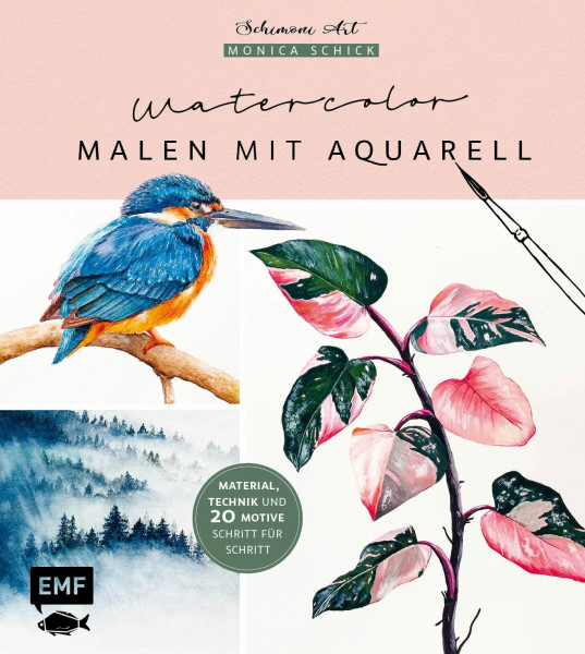 Watercolor – Malen mit Aquarell: Material, Technik und 20 Motive Schritt-für-Schritt