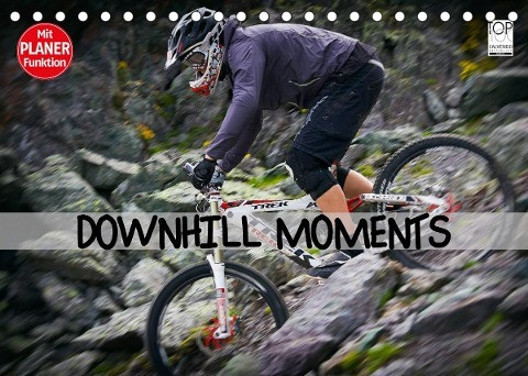 Downhill Moments (Tischkalender 2022 DIN A5 quer)