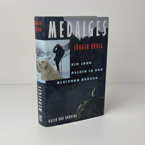 Medalges: Ein Jahr allein in den Bergen (Edition Rasch und Röhring)