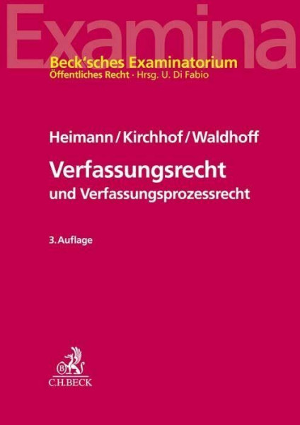 Verfassungsrecht und Verfassungsprozessrecht (Beck'sches Examinatorium Öffentliches Recht)