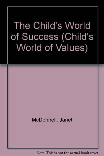 The Child's World of Success (The Child's World of Values)