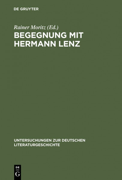 Begegnung mit Hermann Lenz: Künzelsauer Symposion (Untersuchungen zur deutschen Literaturgeschichte, 83, Band 83)